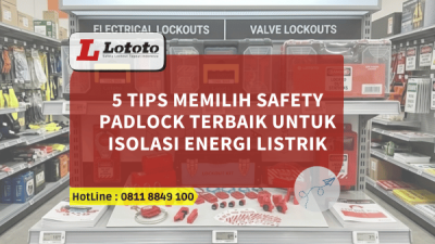 5 Tips Memilih Safety Padlock Terbaik untuk Isolasi Energi Listrik