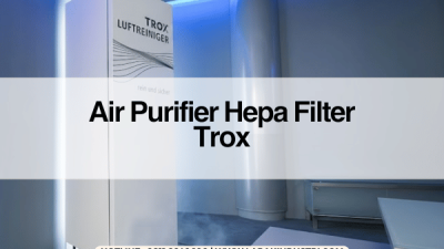 Air Purifier Hepa Filter Trox_Air Purifier Trox