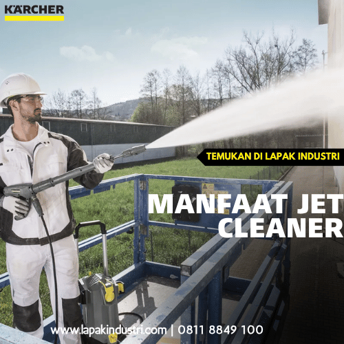 Manfaat jet cleaner_jet cleaner indonesia_