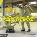Cara Menggunakan Mesin Karcher BR 4010 C Adv