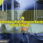 Rekomendasi High Pressure Karcher untuk Industri