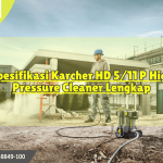 Spesifikasi Karcher HD 5 11 P High Pressure Cleaner Lengkap