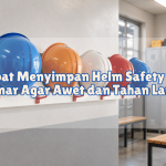 Tempat Menyimpan Helm Safety yang Benar Agar Awet dan Tahan Lama