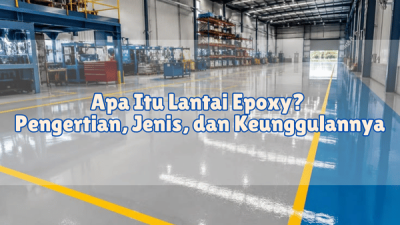 Apa Itu Lantai Epoxy _Lantai Epoxy_Epoxy