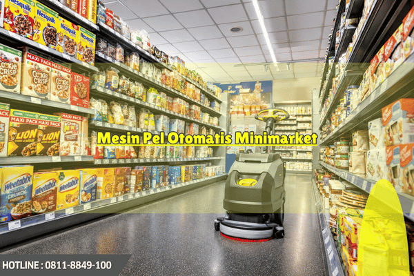 Mesin Pel Otomatis Minimarket Solusi Lantai Bersih & Aman