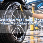 Tips Semir Ban Mobil yang Benar Agar Hitam Mengkilap dan Awet